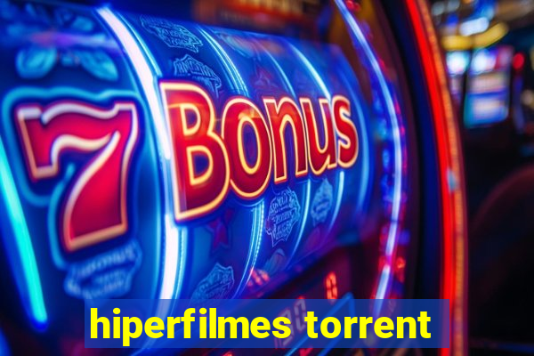 hiperfilmes torrent